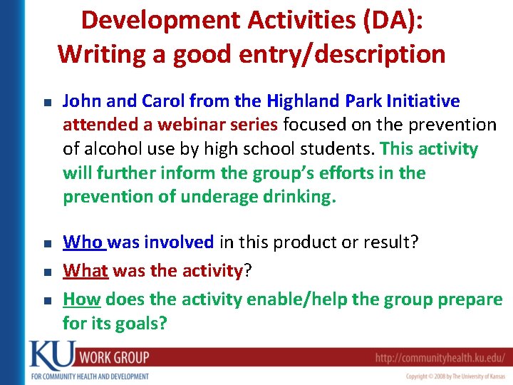 Development Activities (DA): Writing a good entry/description n n John and Carol from the