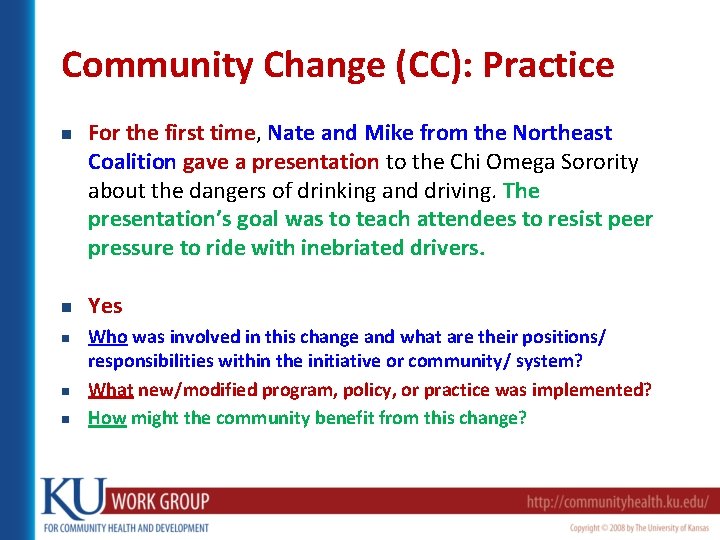 Community Change (CC): Practice n n n For the first time, Nate and Mike