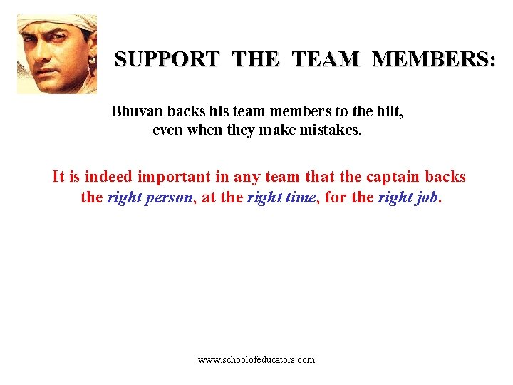 SUPPORT THE TEAM MEMBERS: Bhuvan backs his team members to the hilt, even when