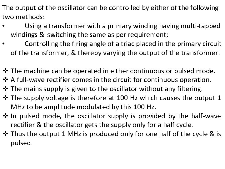 The output of the oscillator can be controlled by either of the following two