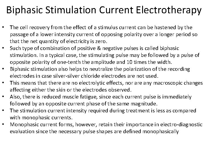 Biphasic Stimulation Current Electrotherapy • The cell recovery from the effect of a stimulus