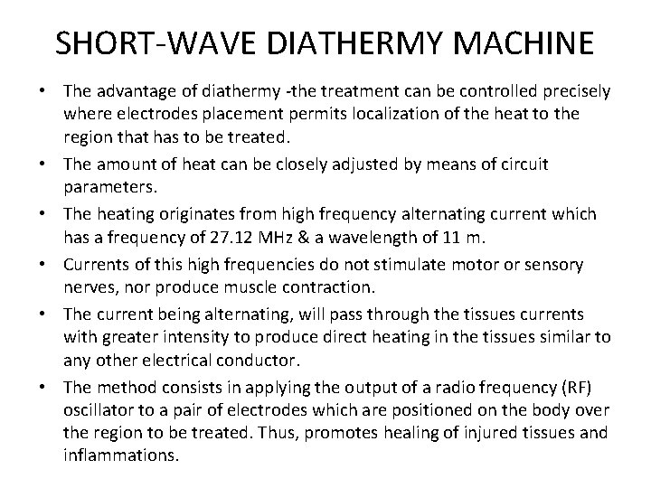 SHORT-WAVE DIATHERMY MACHINE • The advantage of diathermy -the treatment can be controlled precisely