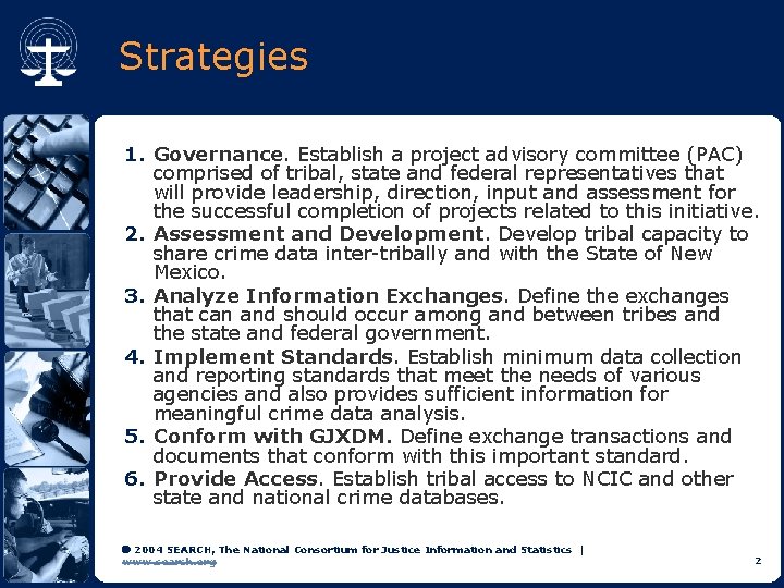 Strategies 1. Governance. Establish a project advisory committee (PAC) comprised of tribal, state and