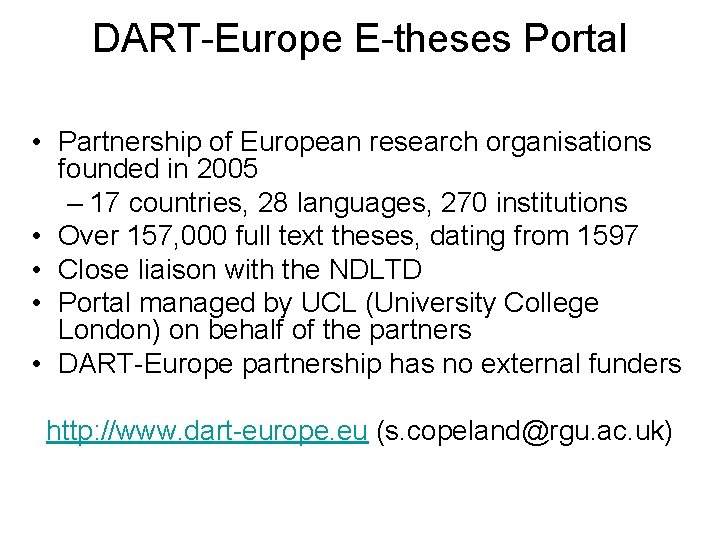 DART-Europe E-theses Portal • Partnership of European research organisations founded in 2005 – 17