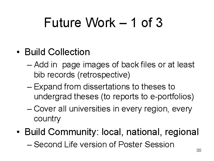 Future Work – 1 of 3 • Build Collection – Add in page images