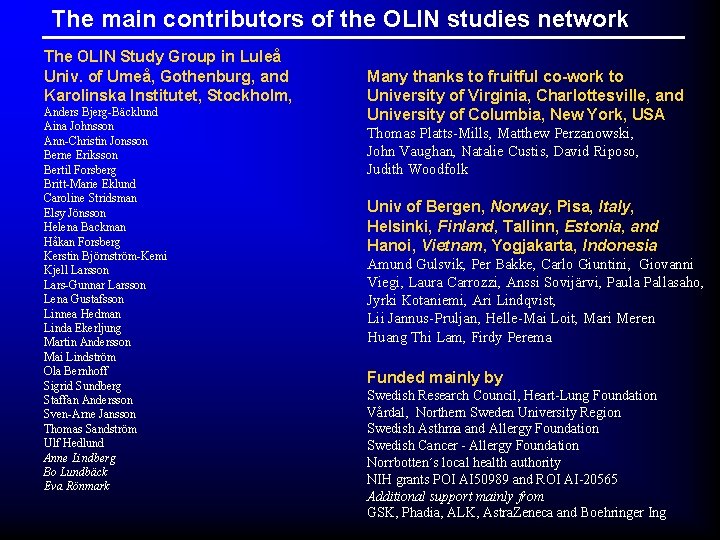 The main contributors of the OLIN studies network The OLIN Study Group in Luleå