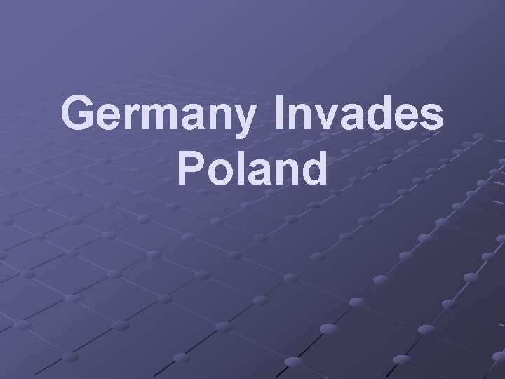 Germany Invades Poland 