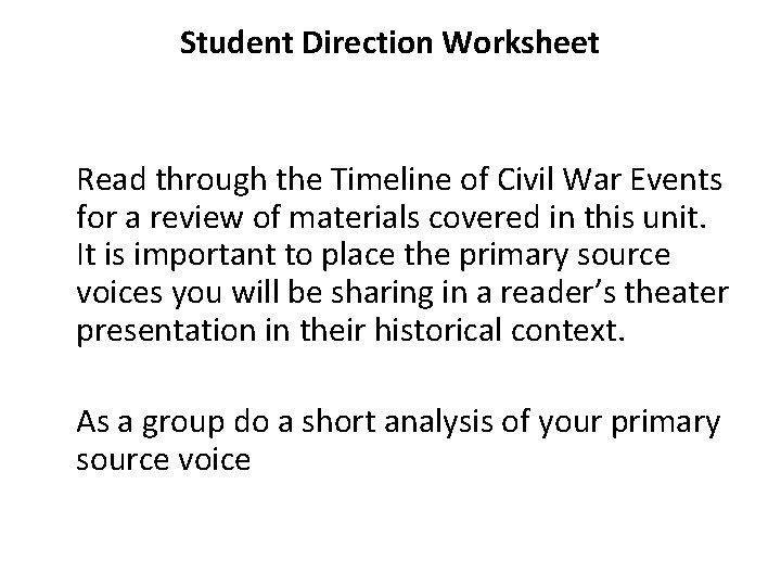 Student Direction Worksheet Read through the Timeline of Civil War Events for a review