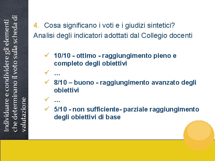 Individuare e condividere gli elementi che determinano il voto sulla scheda di valutazione 4.