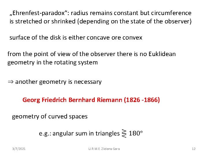 „Ehrenfest-paradox“: radius remains constant but circumference is stretched or shrinked (depending on the state