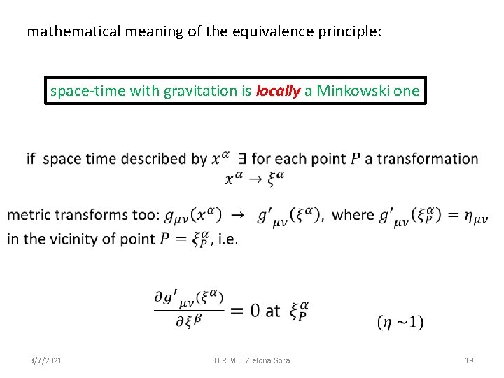 mathematical meaning of the equivalence principle: space-time with gravitation is locally a Minkowski one