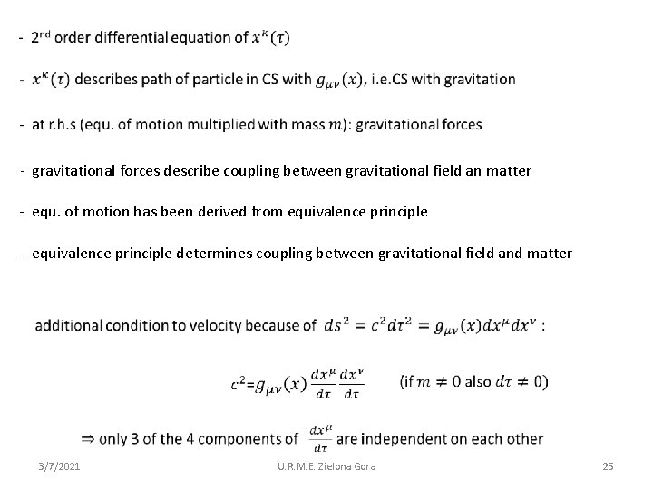  - gravitational forces describe coupling between gravitational field an matter - equ. of
