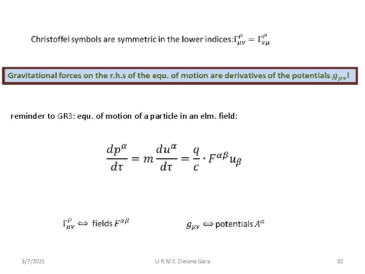  reminder to GR 3: equ. of motion of a particle in an elm.