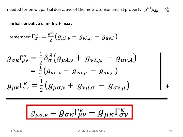  partial derivative of metric tensor: + 3/7/2021 U. R. M. E. Zielona Gora