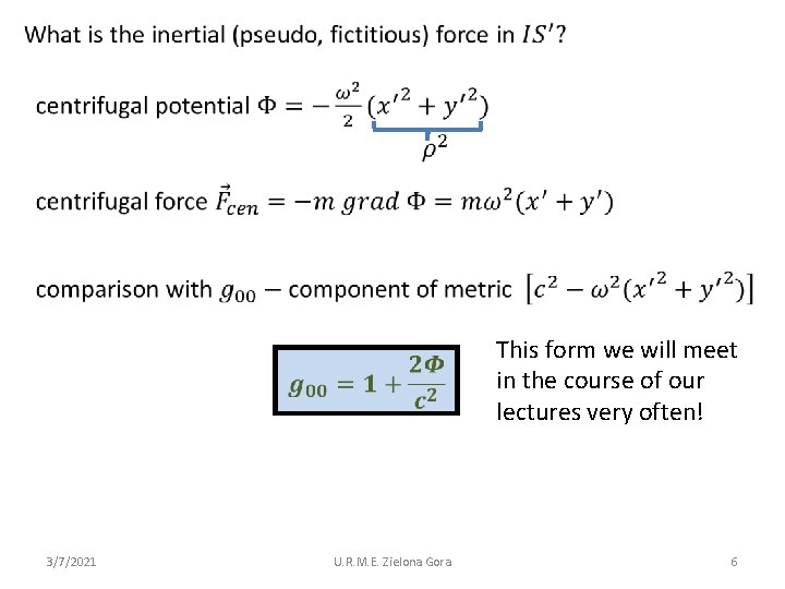  This form we will meet in the course of our lectures very often!