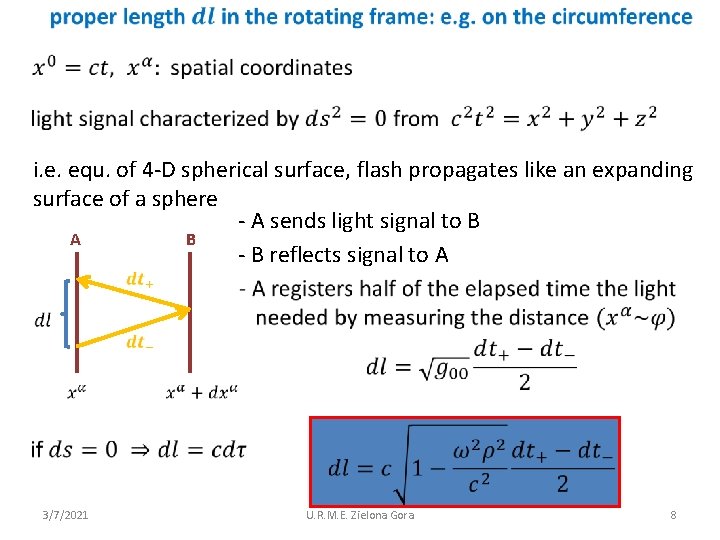  i. e. equ. of 4 -D spherical surface, flash propagates like an expanding
