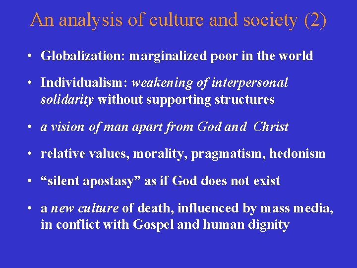 An analysis of culture and society (2) • Globalization: marginalized poor in the world An analysis of culture and society (2) • Globalization: marginalized poor in the world