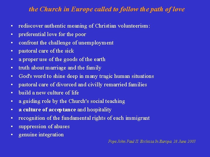 the Church in Europe called to follow the path of love • • • the Church in Europe called to follow the path of love • • •