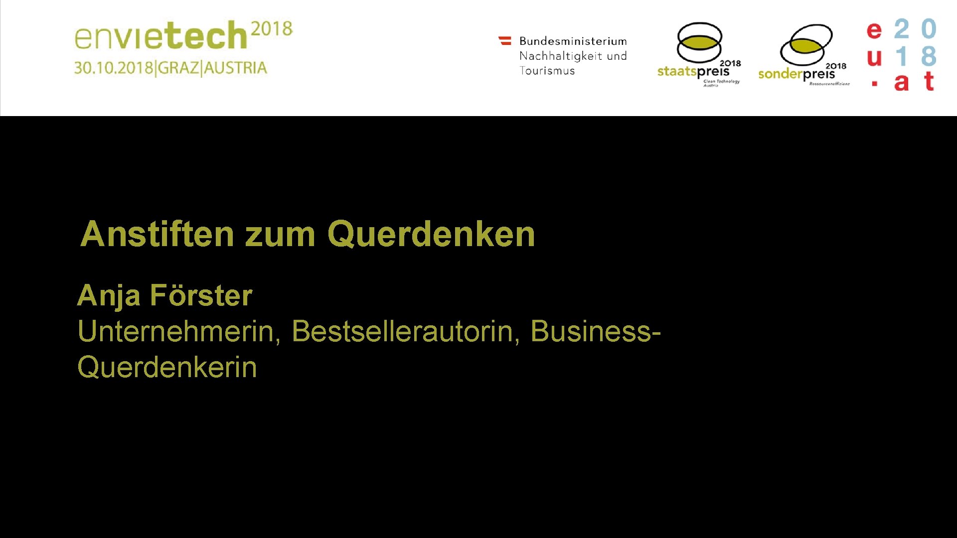 Anstiften zum Querdenken Anja Förster Unternehmerin, Bestsellerautorin, Business. Querdenkerin 