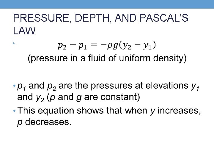 PRESSURE, DEPTH, AND PASCAL’S LAW • 