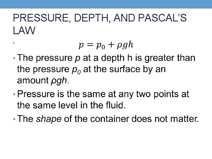 PRESSURE, DEPTH, AND PASCAL’S LAW • 