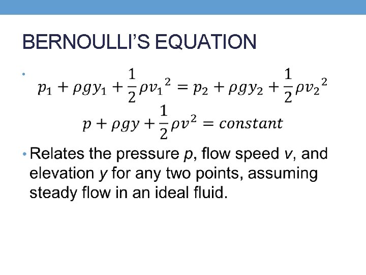 BERNOULLI’S EQUATION • 