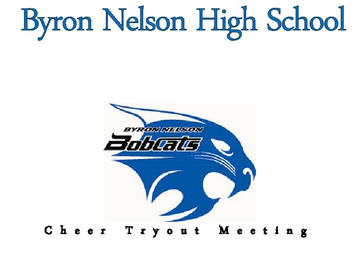 Byron Nelson High School C h e e r T r y o u