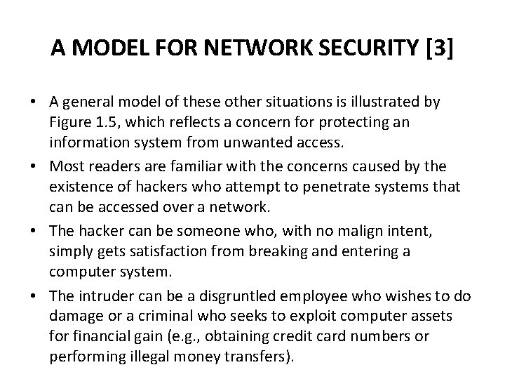 A MODEL FOR NETWORK SECURITY [3] • A general model of these other situations