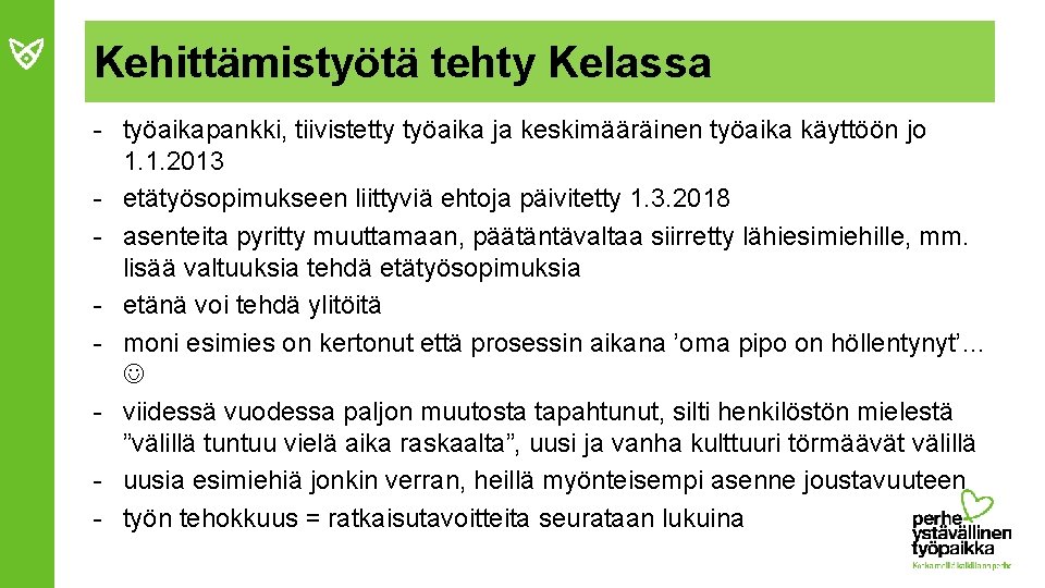 Kehittämistyötä tehty Kelassa - työaikapankki, tiivistetty työaika ja keskimääräinen työaika käyttöön jo 1. 1.