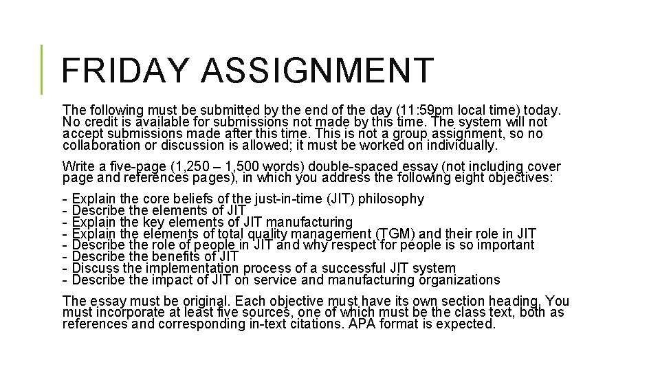 FRIDAY ASSIGNMENT The following must be submitted by the end of the day (11: