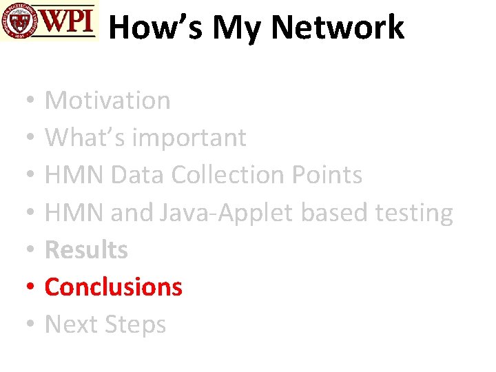 How’s My Network • • Motivation What’s important HMN Data Collection Points HMN and