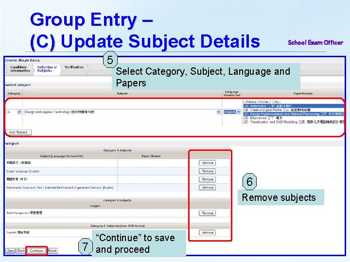 Group Entry – (C) Update Subject Details 5 School Exam Officer Select Category, Subject,