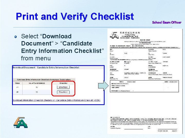 Print and Verify Checklist Select “Download Document” > “Candidate Entry Information Checklist” from menu