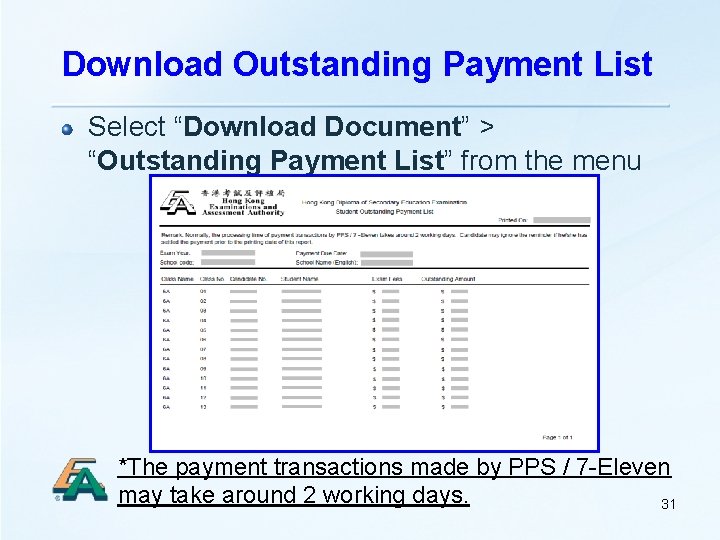 Download Outstanding Payment List Select “Download Document” > “Outstanding Payment List” from the menu