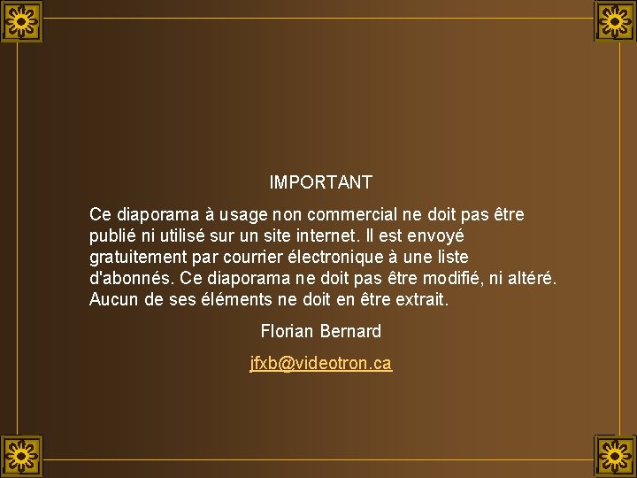 IMPORTANT Ce diaporama à usage non commercial ne doit pas être publié ni utilisé