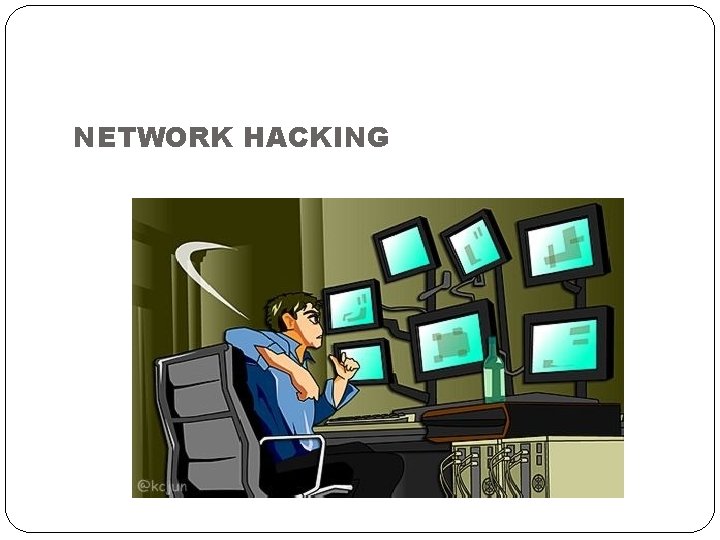 NETWORK HACKING 