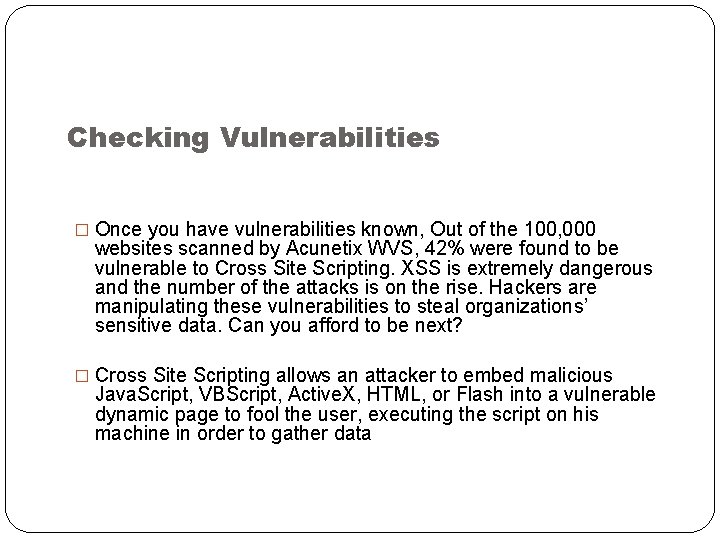 Checking Vulnerabilities � Once you have vulnerabilities known, Out of the 100, 000 websites
