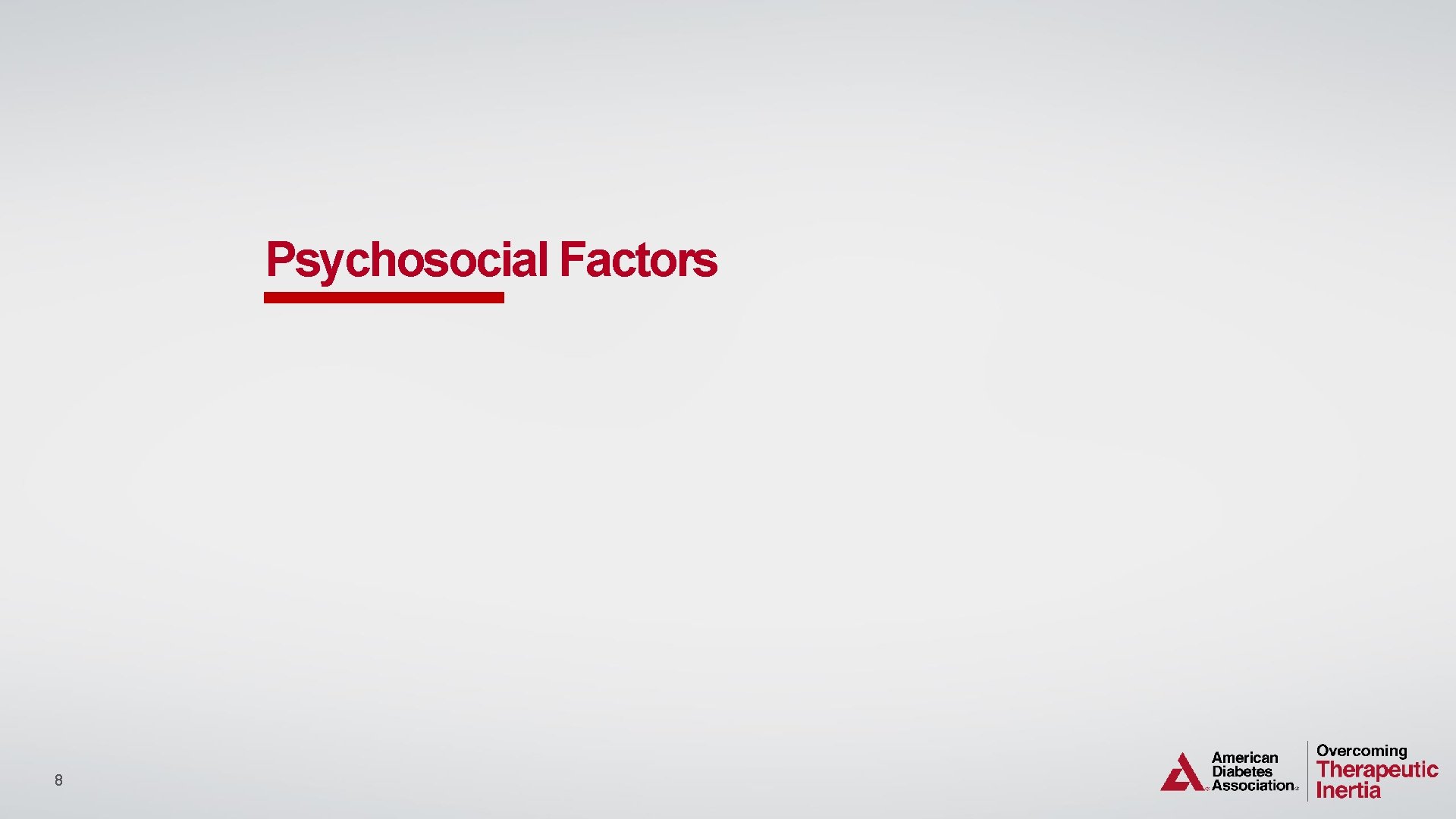 Psychosocial Factors 8 