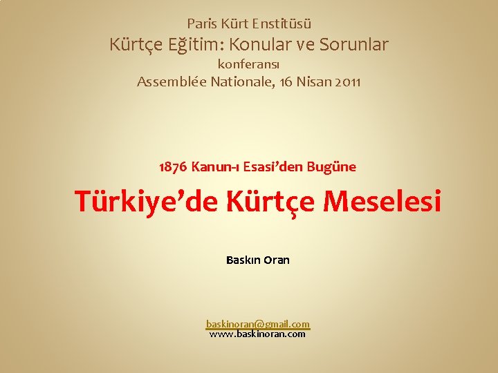 Paris Kürt Enstitüsü Kürtçe Eğitim: Konular ve Sorunlar konferansı Assemblée Nationale, 16 Nisan 2011