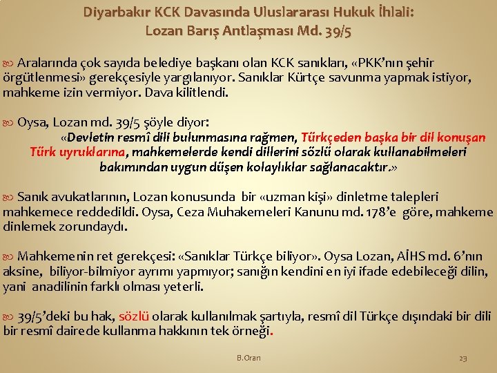 Diyarbakır KCK Davasında Uluslararası Hukuk İhlali: Lozan Barış Antlaşması Md. 39/5 Aralarında çok sayıda