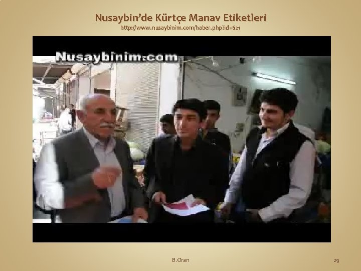 Nusaybin’de Kürtçe Manav Etiketleri http: //www. nusaybinim. com/haber. php? id=621 B. Oran 29 
