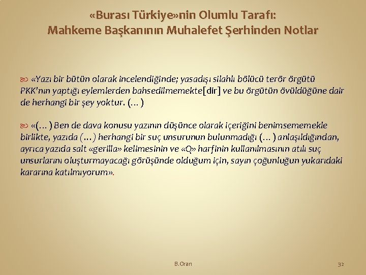  «Burası Türkiye» nin Olumlu Tarafı: Mahkeme Başkanının Muhalefet Şerhinden Notlar «Yazı bir bütün