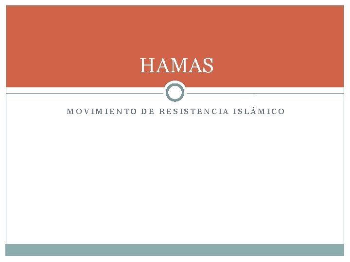 HAMAS MOVIMIENTO DE RESISTENCIA ISLÁMICO 