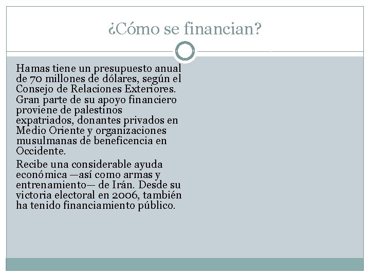 ¿Cómo se financian? Hamas tiene un presupuesto anual de 70 millones de dólares, según