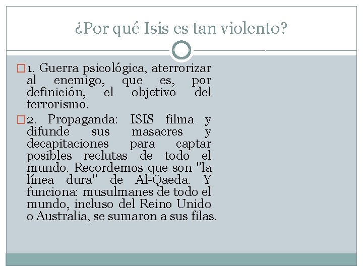 ¿Por qué Isis es tan violento? � 1. Guerra psicológica, aterrorizar al enemigo, que