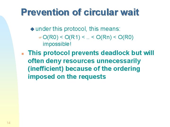 Prevention of circular wait u under this protocol, this means: F O(R 0) <