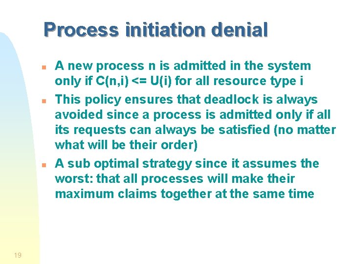 Process initiation denial n n n 19 A new process n is admitted in