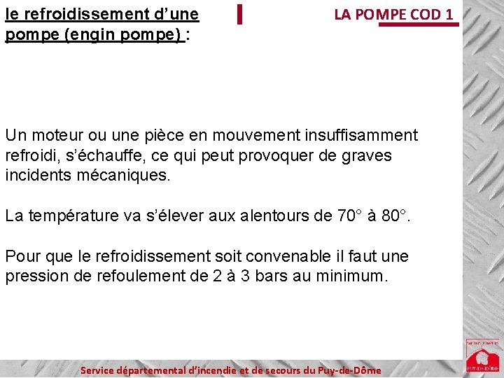 le refroidissement d’une pompe (engin pompe) : LA POMPE COD 1 Un moteur ou