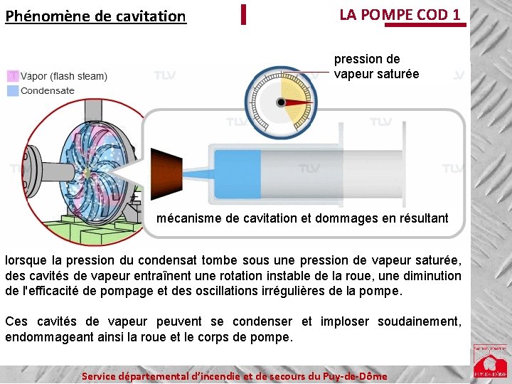 Phénomène de cavitation LA POMPE COD 1 pression de vapeur saturée mécanisme de cavitation