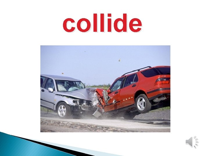 collide collide